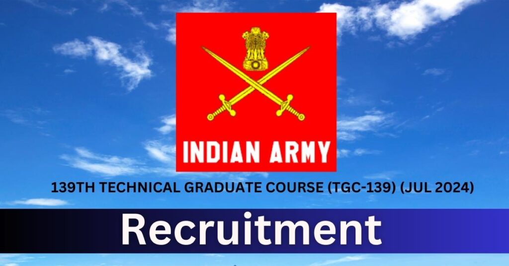 Indian Army 139 Technical Graduate Course Online Form