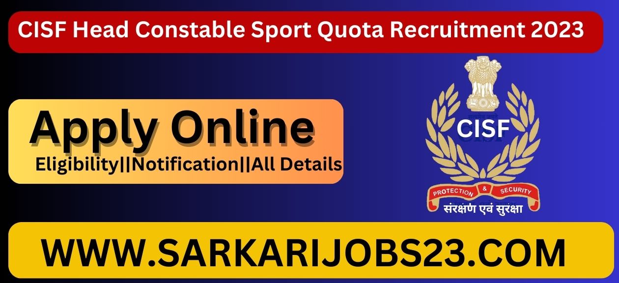 CISF Head Constable Sport Quota Recruitment 2023